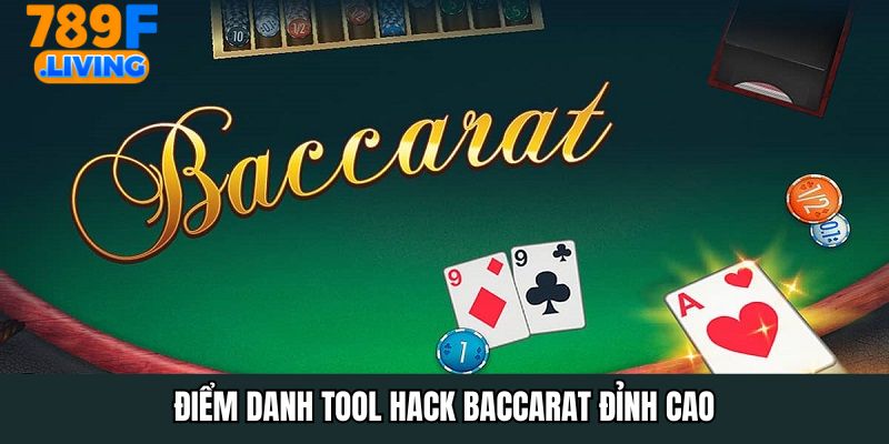 Điểm danh tool hack baccarat đỉnh cao